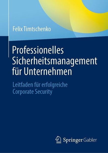 Produktbild: Professionelles Sicherheitsmanagement f&uuml;r Unternehmen