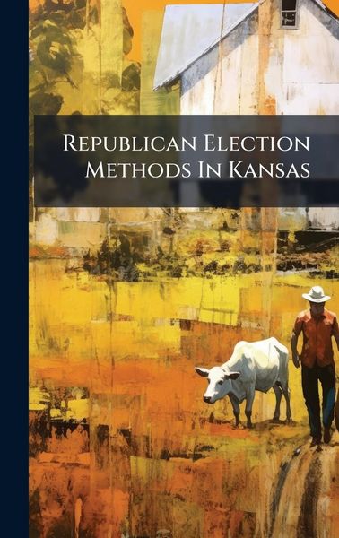 Produktbild: Republican Election Methods In Kansas