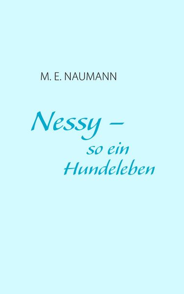 Produktbild: Nessy - so ein Hundeleben
