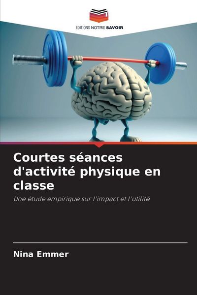 Produktbild: Courtes s&eacute;ances d'activit&eacute; physique en classe