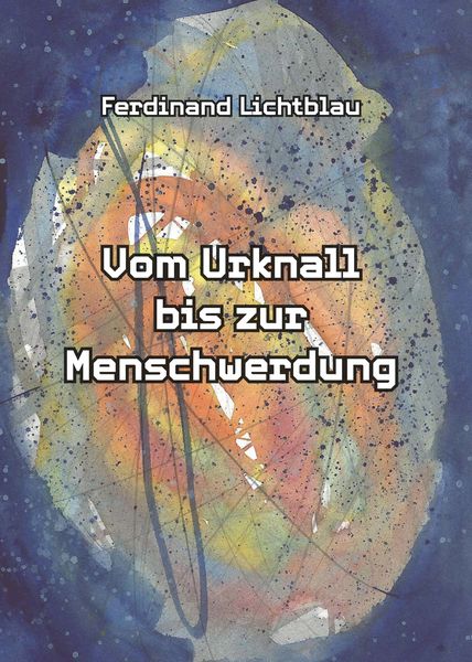 Produktbild: Vom Urknall bis zur Menschwerdung