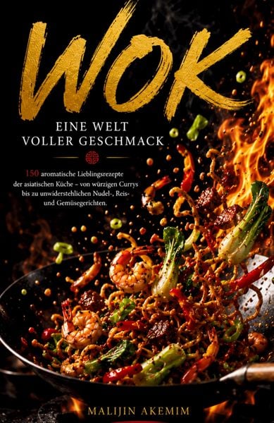 Produktbild: WOK - Eine Welt voller Geschmack