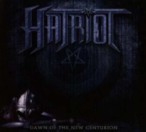 Hatriot: Dawn Of The New Centurion (Ltd.Digipak)