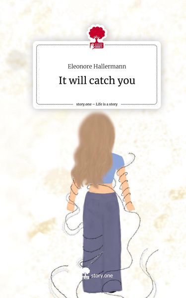 Produktbild: It will catch you. Life is a Story - story.one