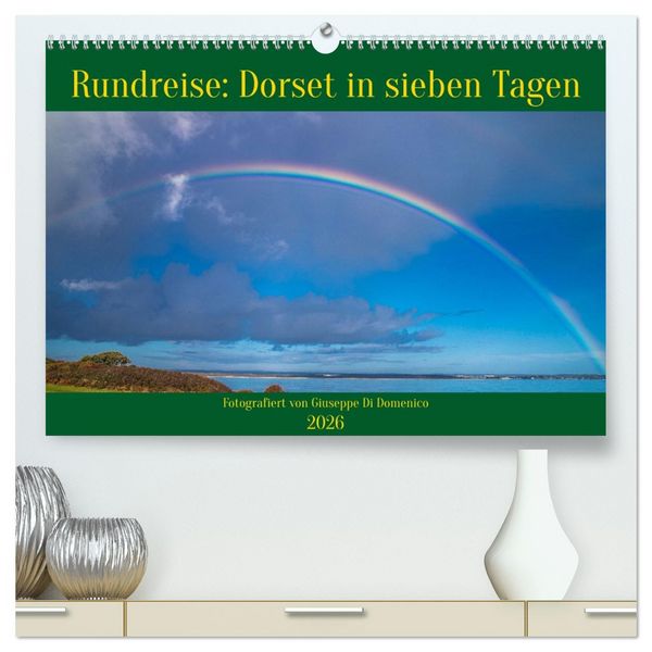 Produktbild: Rundreise: Dorset in sieben Tagen (hochwertiger Premium Wandkalender 2026 DIN A2 quer), Kunstdruck in Hochglanz