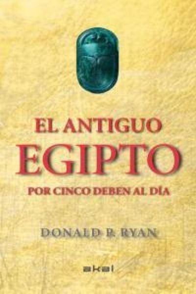 Produktbild: El antiguo Egipto por cinco deben al d&iacute;a
