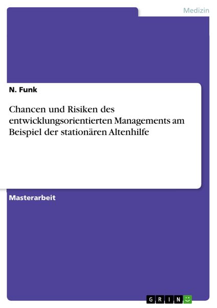 Produktbild: Chancen und Risiken des entwicklungsorientierten Managements am Beispiel der station&auml;ren Altenhilfe