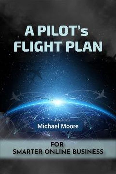 Produktbild: From Cockpit to Clicks: A Pilot's Flight Plan for Smarter Online Business