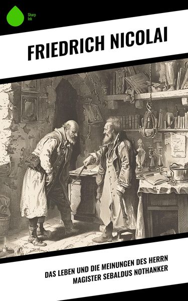 Produktbild: Das Leben und die Meinungen des Herrn Magister Sebaldus Nothanker