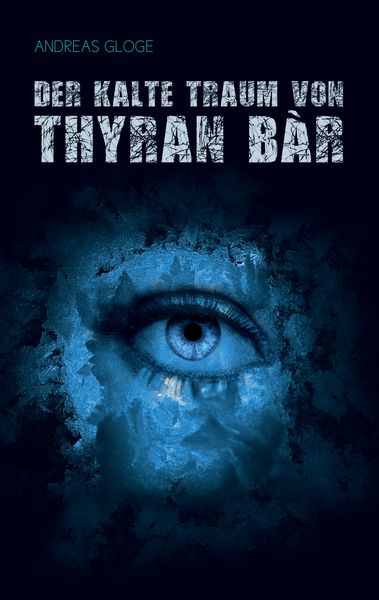 Produktbild: Der kalte Traum von Thyran B&agrave;r