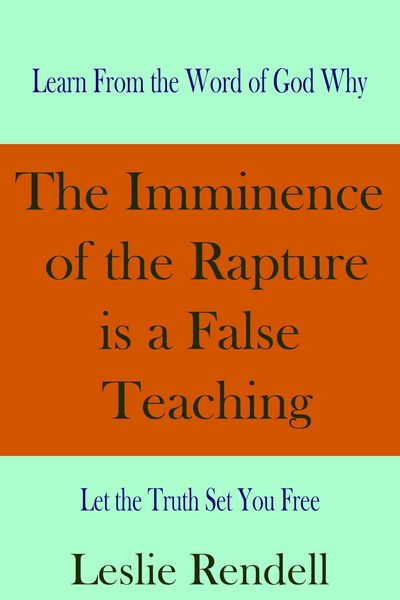 Produktbild: The Imminence of the Rapture is a False Teaching. (Bible Studies, #14)