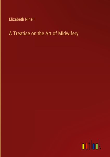 Produktbild: A Treatise on the Art of Midwifery