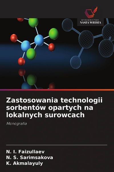 Produktbild: Zastosowania technologii sorbent&oacute;w opartych na lokalnych surowcach