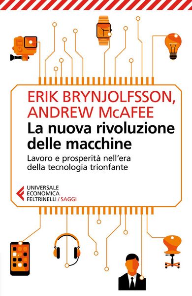 Produktbild: La nuova rivoluzione delle macchine. Lavoro e prosperit&agrave; nell'era della tecnologia trionfante