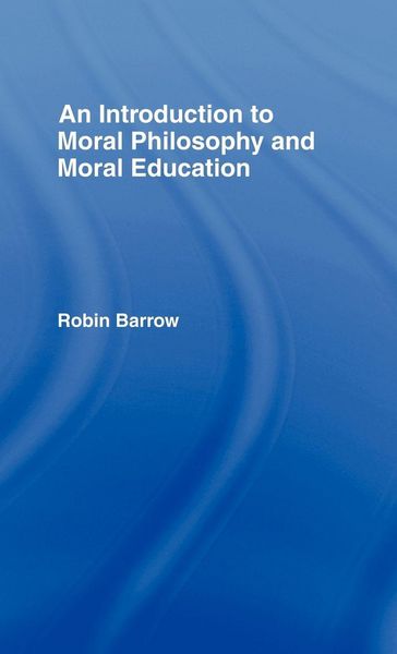 Produktbild: An Introduction to Moral Philosophy and Moral Education
