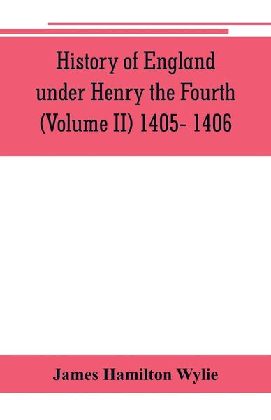 Produktbild: History of England under Henry the Fourth (Volume II) 1405- 1406