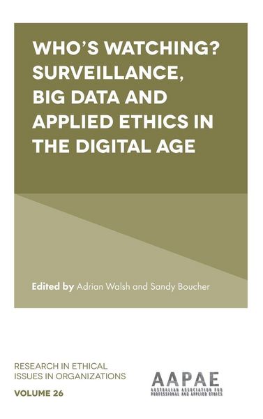 Produktbild: Who's watching? Surveillance, big data and applied ethics in the digital age