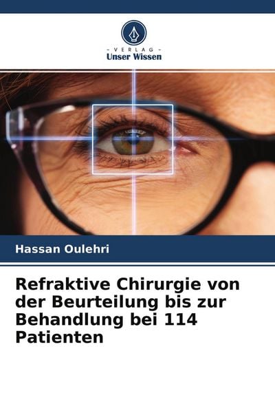 Produktbild: Refraktive Chirurgie von der Beurteilung bis zur Behandlung bei 114 Patienten