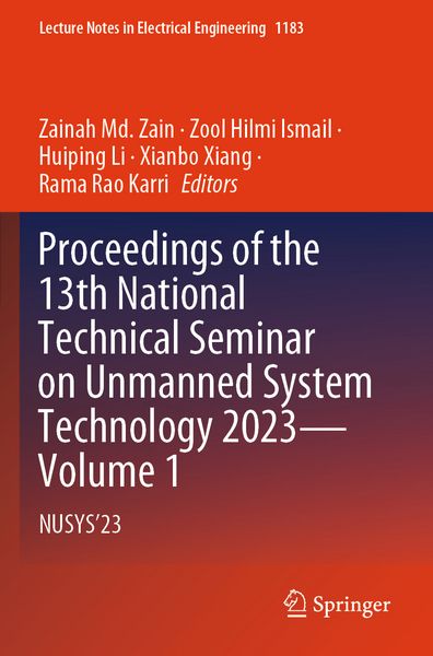 Produktbild: Proceedings of the 13th National Technical Seminar on Unmanned System Technology 2023&mdash;Volume 1