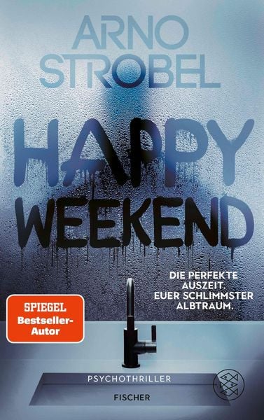 Produktbild: Happy Weekend - Die perfekte Auszeit. Euer schlimmster Albtraum.
