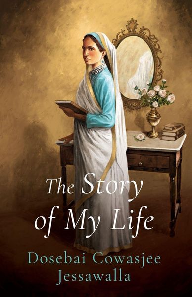 Produktbild: THE STORY OF MY LIFE Dosebai Cowasjee Jessawalla