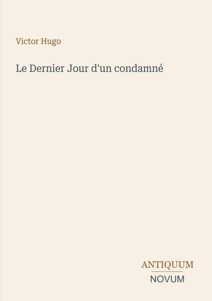 Produktbild: Le Dernier Jour d'un condamn&eacute;