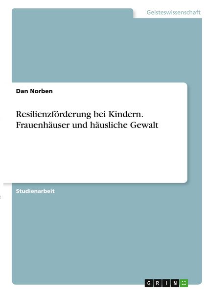 Produktbild: Resilienzf&ouml;rderung bei Kindern. Frauenh&auml;user und h&auml;usliche Gewalt