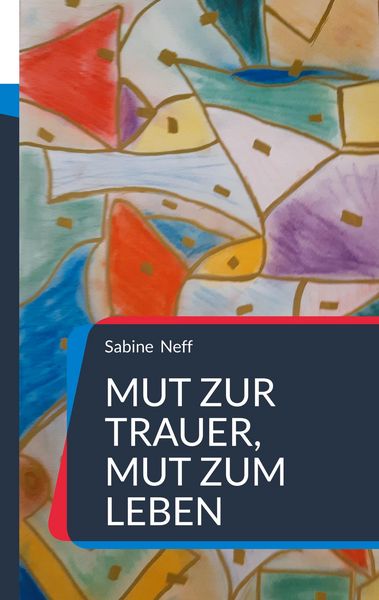 Produktbild: Mut zur Trauer, Mut zum Leben