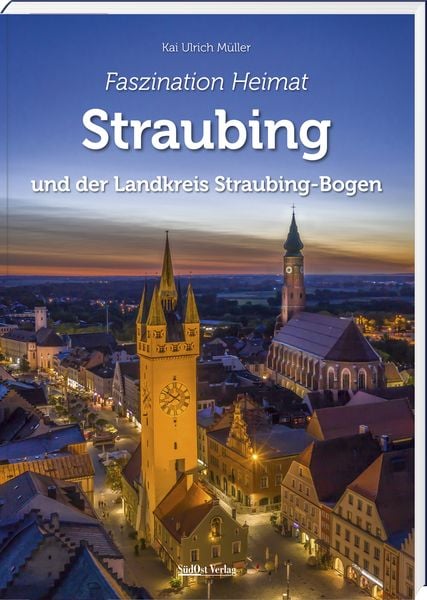 Produktbild: Faszination Heimat &ndash; Straubing