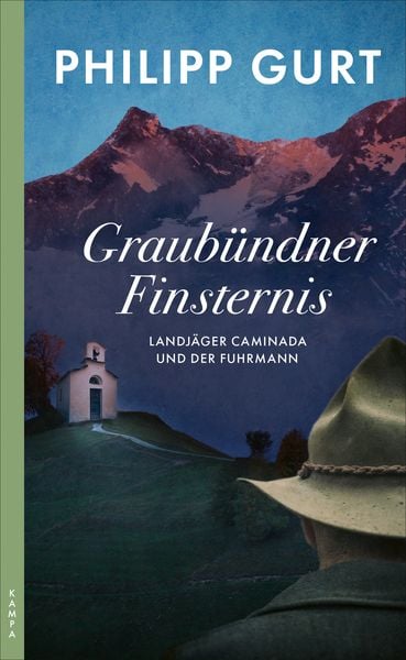 Graubündner Finsternis, Taschenbuch von Philipp Gurt, Kampa Verlag