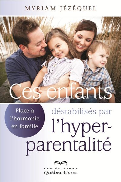Produktbild: Ces enfants d&eacute;stabilis&eacute;s par l'hyperparentalit&eacute;