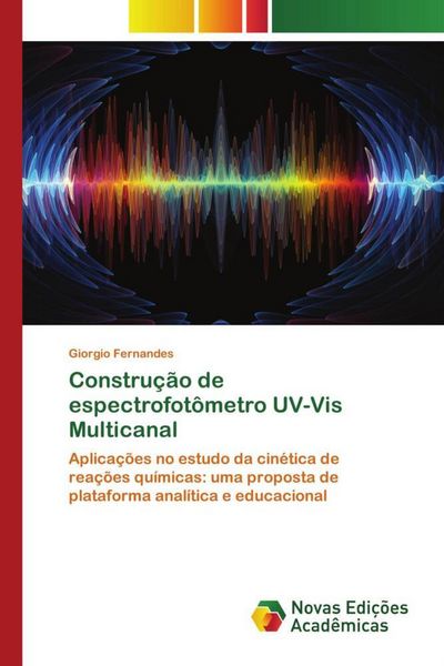 Produktbild: Fernandes, G: Constru&ccedil;&atilde;o de espectrofot&ocirc;metro UV-Vis Multica