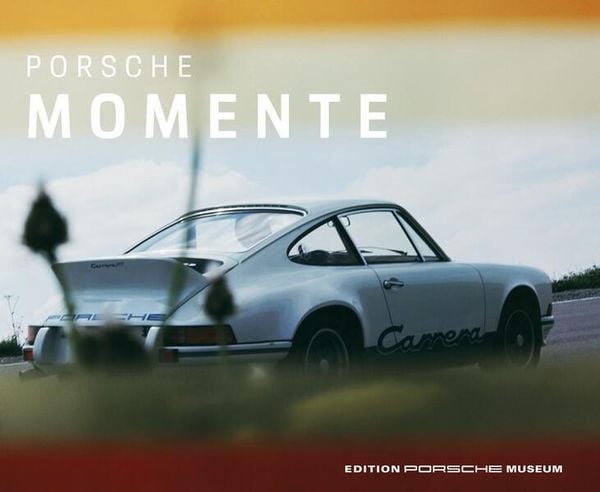 Porsche Momente, Gebundene Ausgabe von Porsche Museum, Motorbuch Verlag, 9783613320123