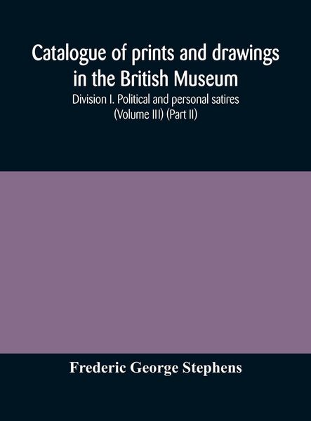 Produktbild: Catalogue Of Prints And Drawings In The British Museum