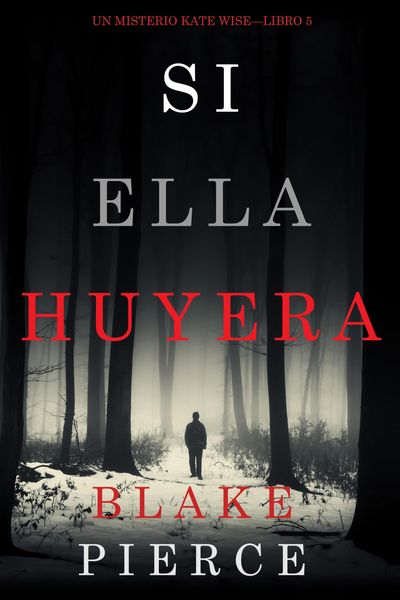 Produktbild: Si Ella Huyera (Un Misterio Kate Wise - Libro 5)