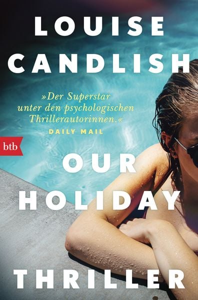Our Holiday, Taschenbuch von Louise Candlish, btb, 978-3-442-76339-9