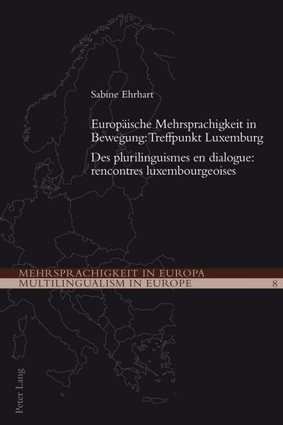 Europäische Mehrsprachigkeit in Bewegung: Treffpunkt Luxemburg- Des plurilinguismes en dialogue: rencontres luxembourgeoises, Taschenbuch von Sabine