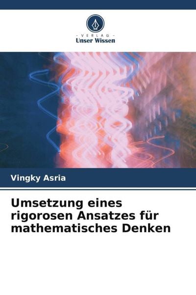 Produktbild: Umsetzung eines rigorosen Ansatzes f&uuml;r mathematisches Denken