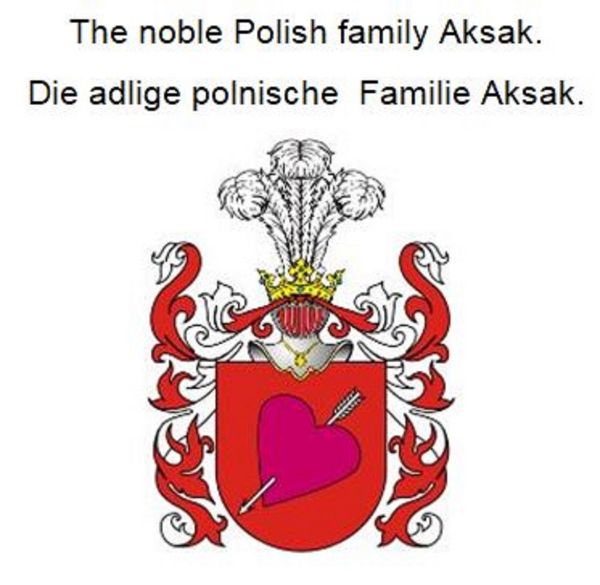 Produktbild: The noble Polish family Aksak. Die adlige polnische Familie Aksak.