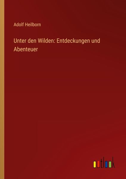 Produktbild: Unter den Wilden: Entdeckungen und Abenteuer