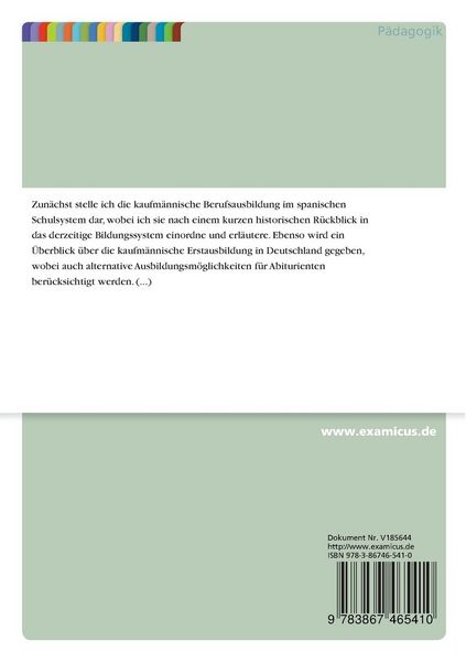 Produktbild: Inhalt und Struktur der kaufm&auml;nnischen Berufsausbildung H&ouml;heren Grades in Spanien - Ein Vergleich zum Bildungssystem in der Bundesrepublik Deutschland