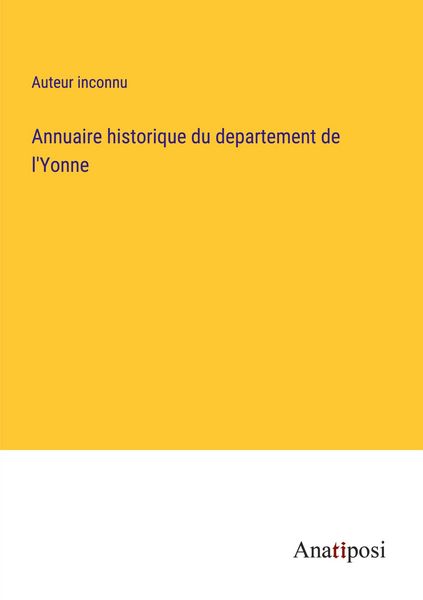 Produktbild: Annuaire historique du departement de l'Yonne