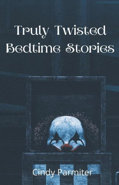 Produktbild: Truly Twisted Bedtime Stories