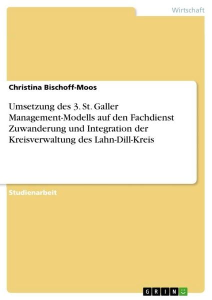 Produktbild: Umsetzung des 3. St. Galler Management-Modells auf den Fachdienst Zuwanderung und Integration der Kreisverwaltung des Lahn-Dill-Kreis