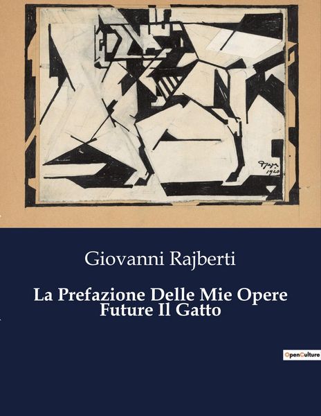 Produktbild: La Prefazione Delle Mie Opere Future Il Gatto