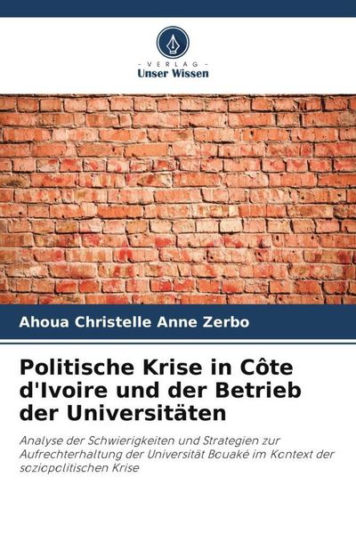 Produktbild: Politische Krise in C&ocirc;te d'Ivoire und der Betrieb der Universit&auml;ten