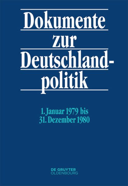 Produktbild: Dokumente zur Deutschlandpolitik. Reihe VI: 21. Oktober 1969 bis 1. Oktober 1982 / 1. Januar 1979 bis 31. Dezember 1980