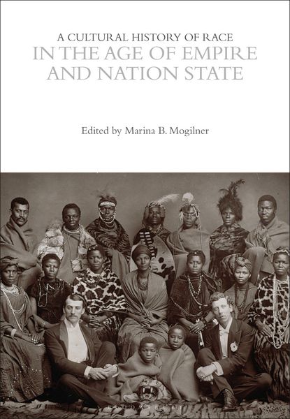 Produktbild: A Cultural History of Race in the Age of Empire and Nation State