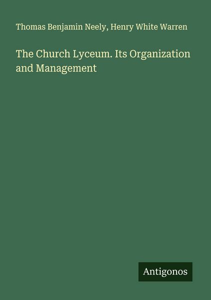 Produktbild: The Church Lyceum. Its Organization and Management