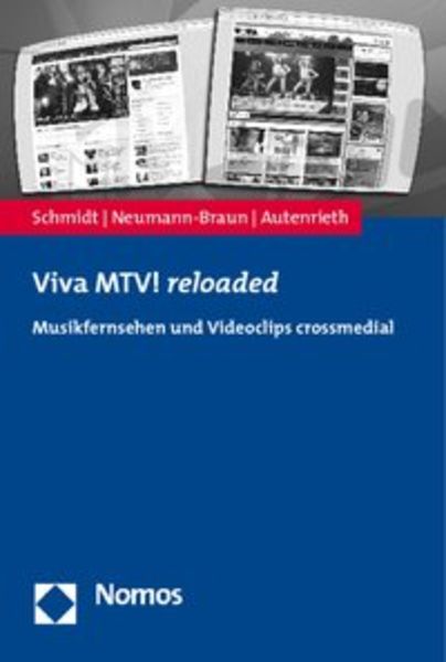 Viva MTV! reloaded, Taschenbuch von Axel Schmidt , Klaus Neumann-Braun , Ulla Autenrieth, Nomos, 9783832939120